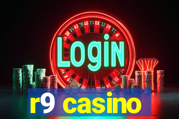 r9 casino